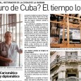 ¿El futuro de Cuba? El tiempo lo dirá Tate Cabré – 23/11/2003 [Edición del día en PDF] Doctor Leal, ¿cómo surgió el proyecto de reconstruir La Habana? La iniciativa de […]